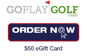 GoPlay Golf Card $50 eGift Card - ORDER NOW
