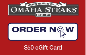 Omaha Steaks $50 eGift Card - ORDER NOW