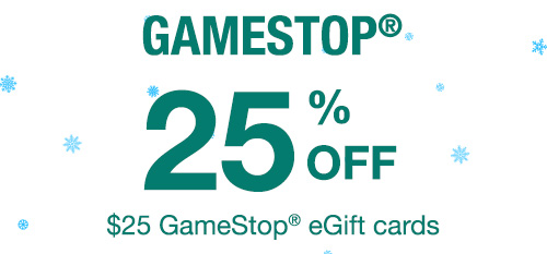 GAMESTOP® - 25% off $25 GameStop® eGift cards.