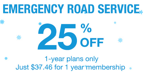 Emergency Road Service - 25% off 1-year plans only Just $37.46 for 1 year membership.