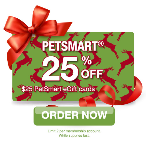 PETSMART - 25% off $25 Petsmart eGift cards. ORDER NOW