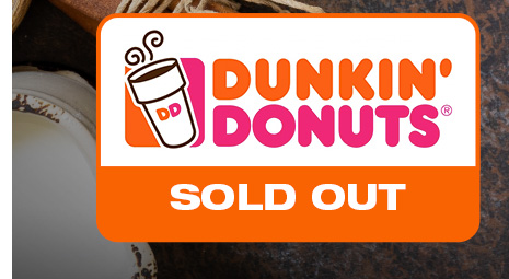 Dunkin Donuts. - SOLD OUT