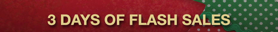 3 DAYS OF FLASH SALES