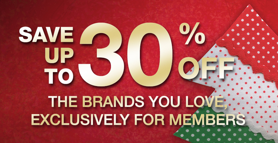 Save up to 30% off the brands you love, exclusively for members.